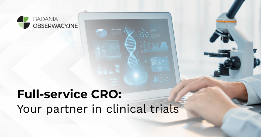 Full-service CRO: Your partner in clinical trials