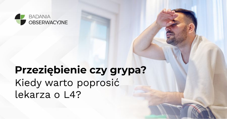 Przeziębienie czy grypa? Kiedy warto poprosić lekarza o L4?